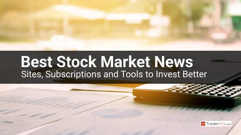 7 Best Stock Market News and Research Websites and Apps