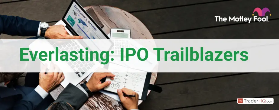 Everlasting: IPO Trailblazers Review & Discounts