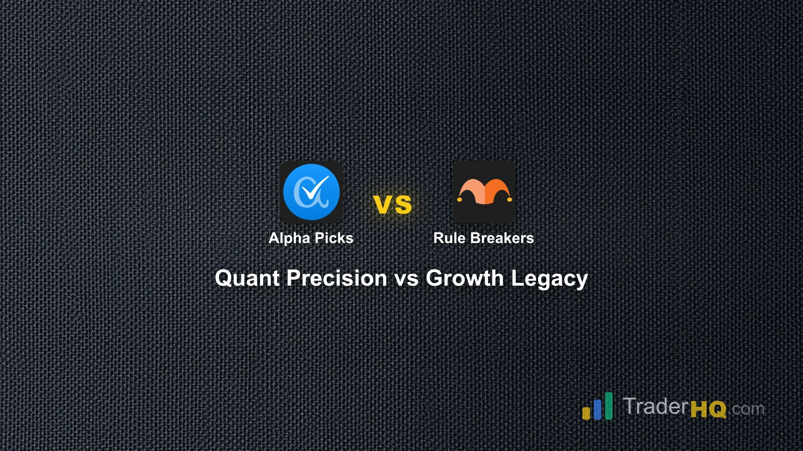 Quant Precision vs Growth Legacy - Alpha Picks vs Rule Breakers: Quant Precision Meets Growth Legacy (2026)