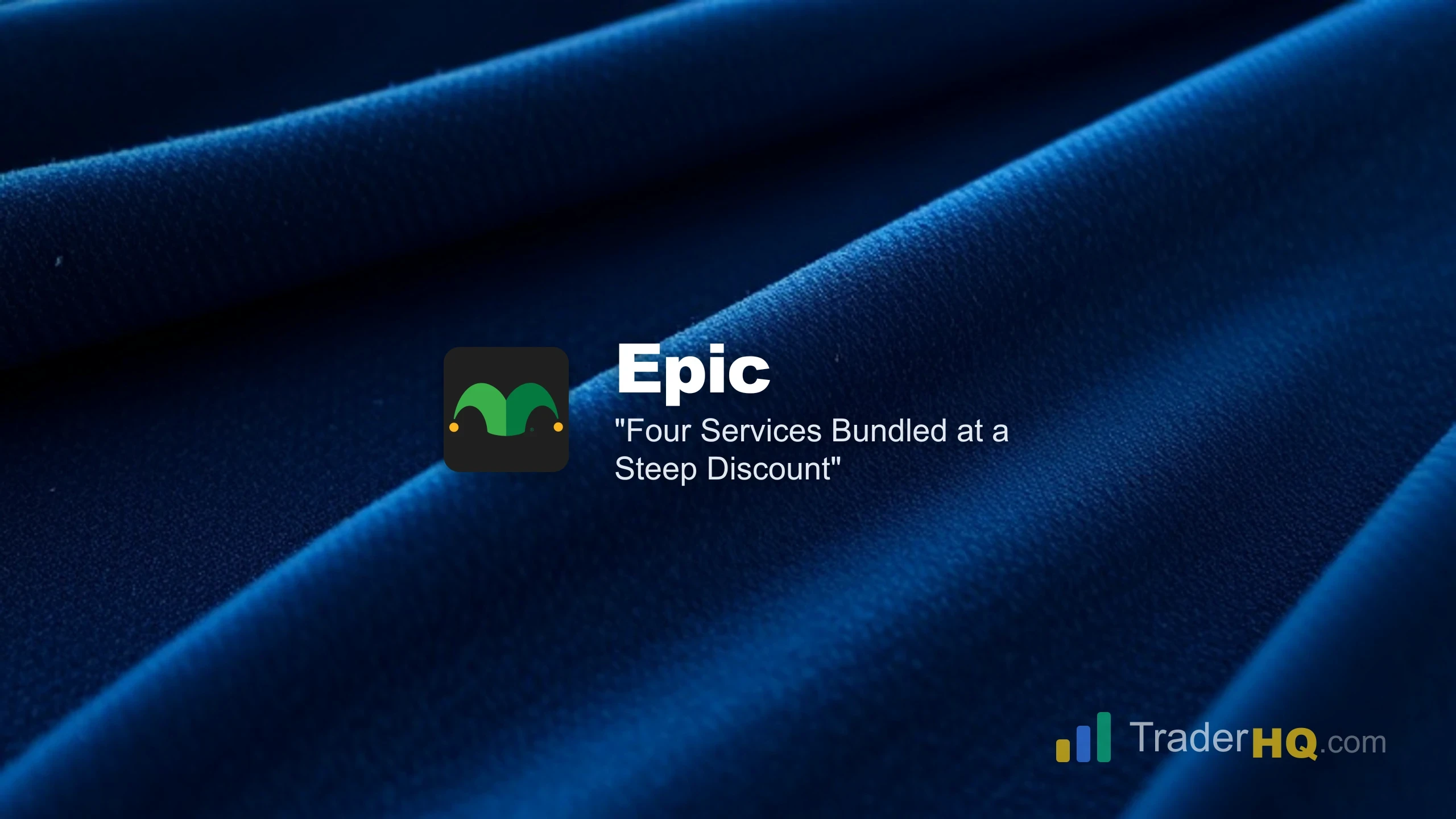 Four Services Bundled at a Steep Discount - Motley Fool Epic Review: Is the Bundle Worth $499?