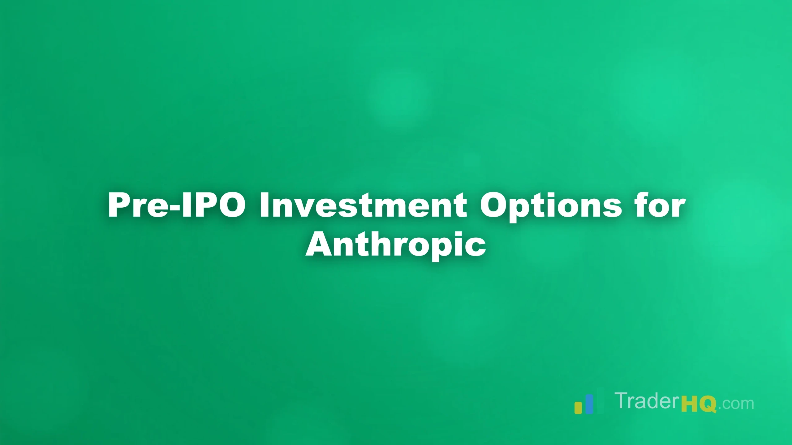 Pre-IPO Investment Options for Anthropic - How to Buy Anthropic Stock Before the IPO