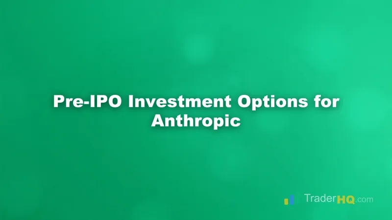 How to Buy Anthropic Stock Before the IPO