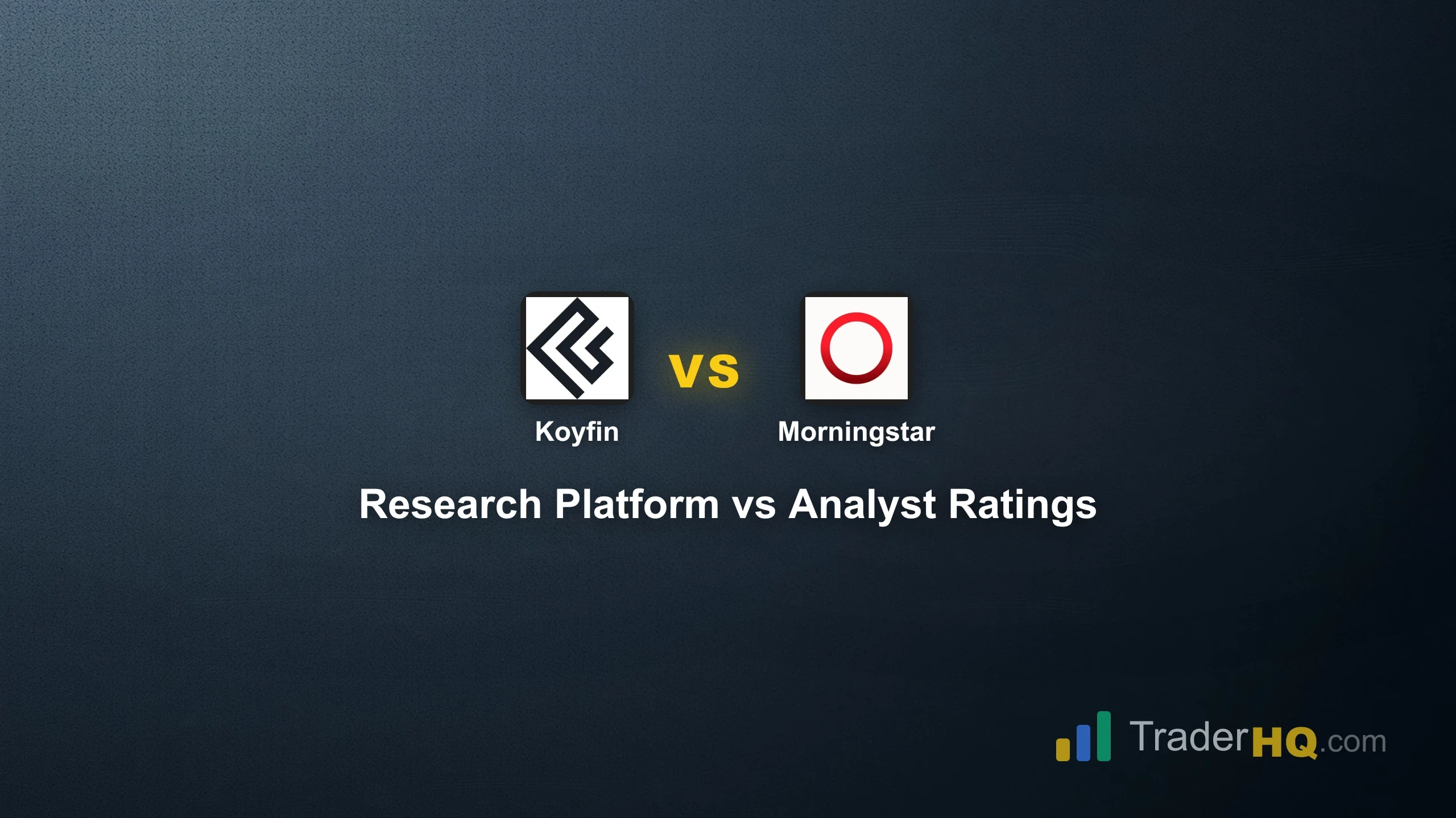 Research Platform vs Analyst Ratings - Koyfin vs Morningstar Investor: Data Depth or Analytical Edge?