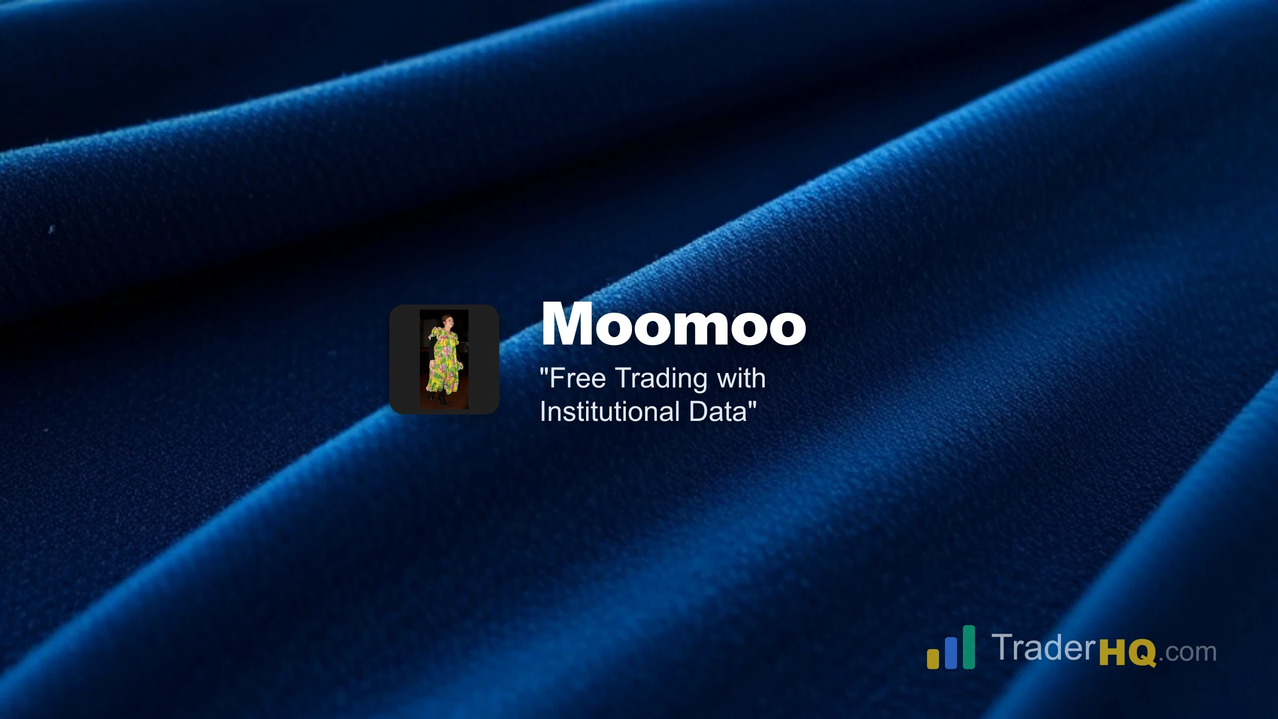 Free Trading with Institutional Data - Moomoo Review: Is This Commission-Free Trading App Worth It?