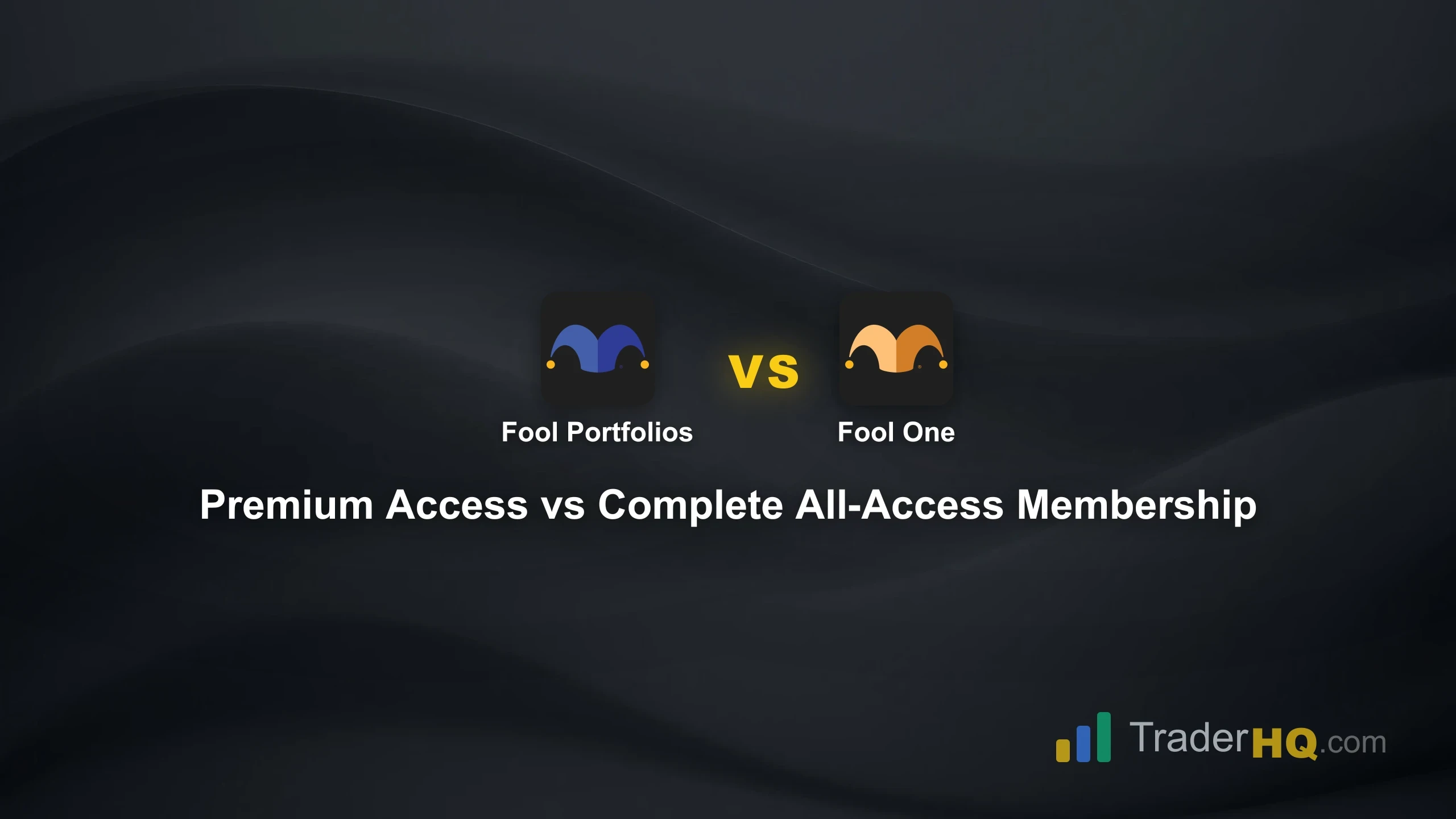 Premium Access vs Complete All-Access Membership - Motley Fool Portfolios vs Motley Fool One: Is $10K More Worth It?
