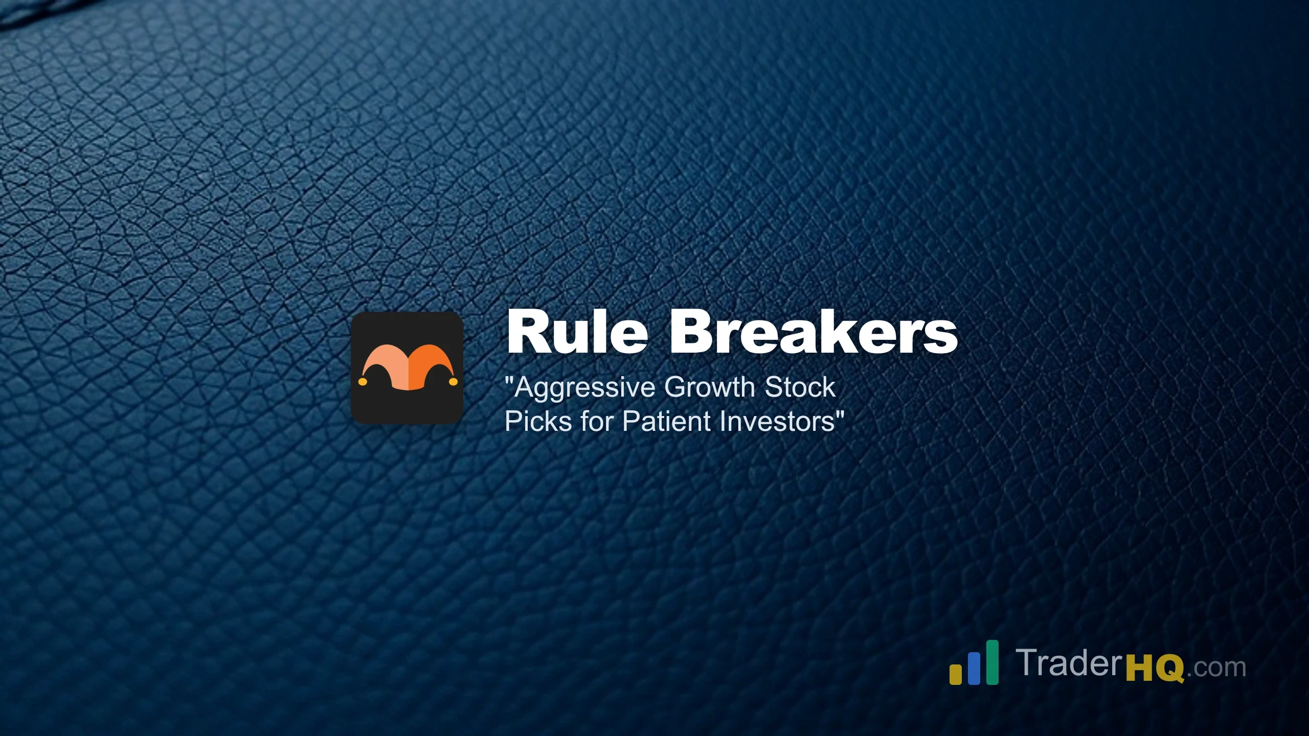 Aggressive Growth Stock Picks for Patient Investors - Motley Fool Rule Breakers Review: Is It Worth It?