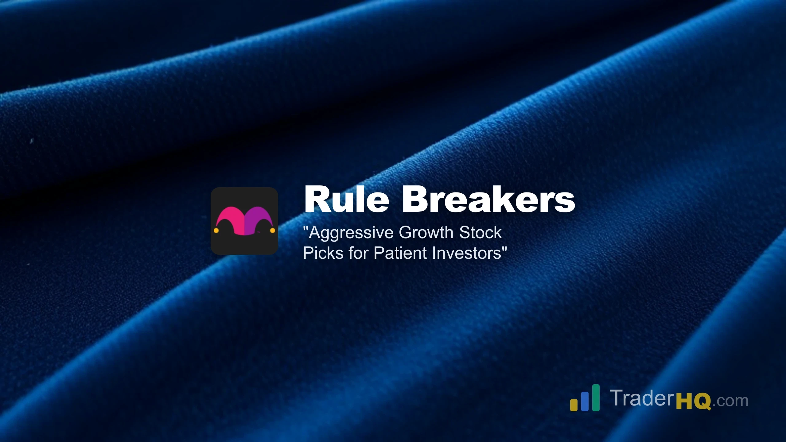 Aggressive Growth Stock Picks for Patient Investors - Motley Fool Rule Breakers Review: Is It Worth It?