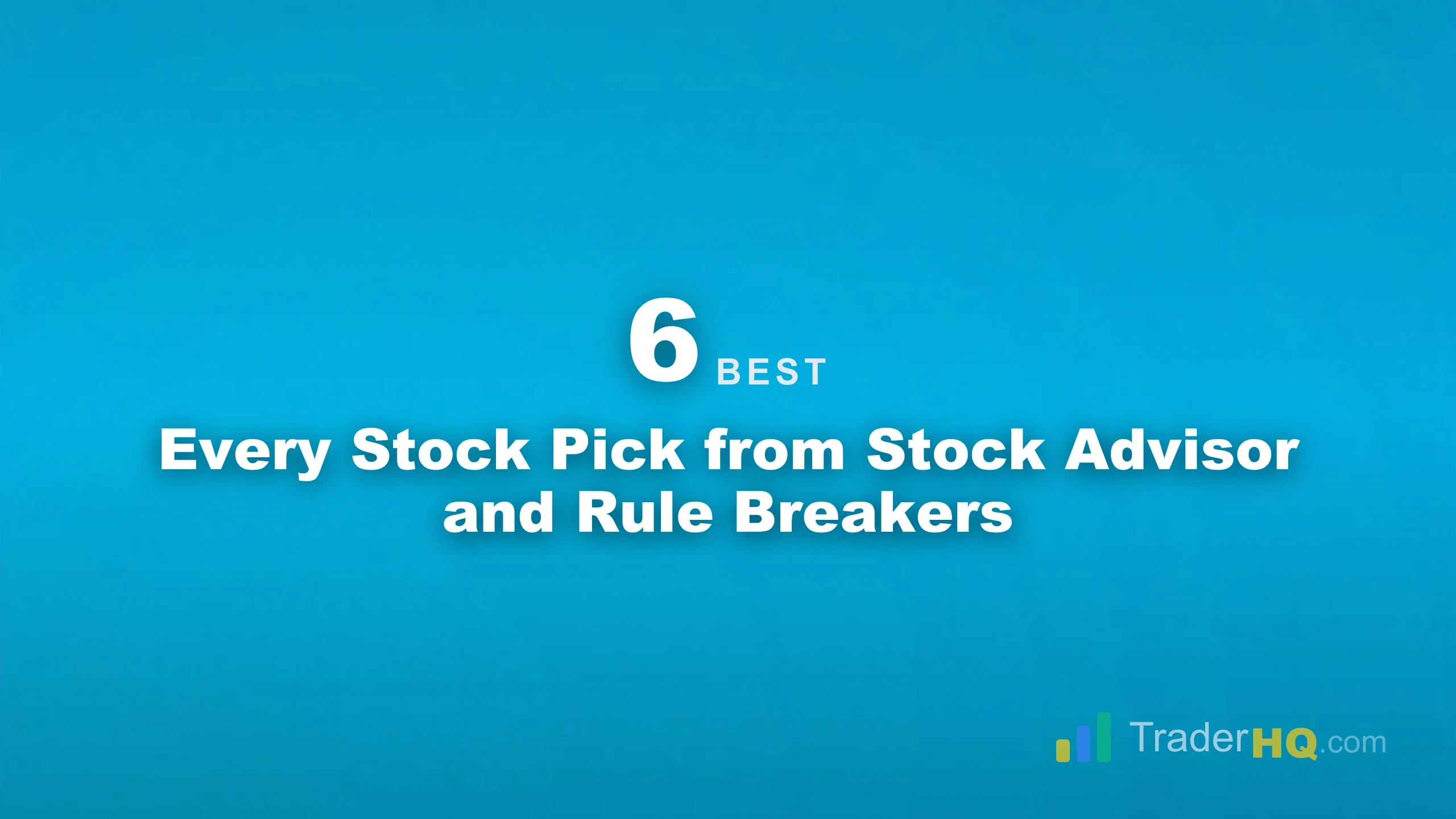 Every Stock Pick from Stock Advisor and Rule Breakers - Motley Fool Stock Picks: Complete Guide to Stock Advisor, Rule Breakers & Every Scorecard