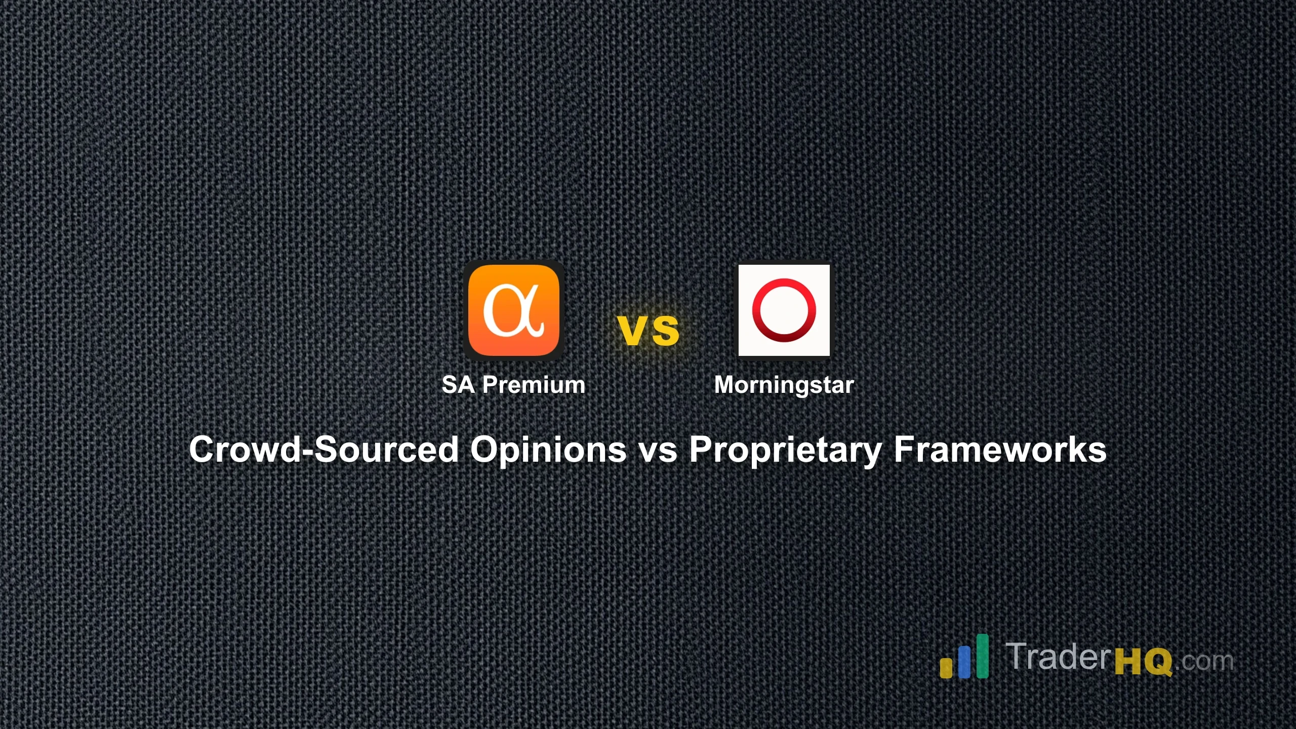 Crowd-Sourced Opinions vs Proprietary Frameworks - Seeking Alpha Premium vs Morningstar Investor: Which Research Platform Wins?
