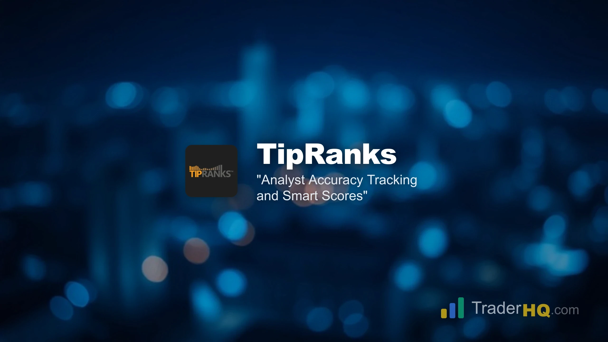 Analyst Accuracy Tracking and Smart Scores - TipRanks Premium Review: Is It Worth It for Serious Investors?