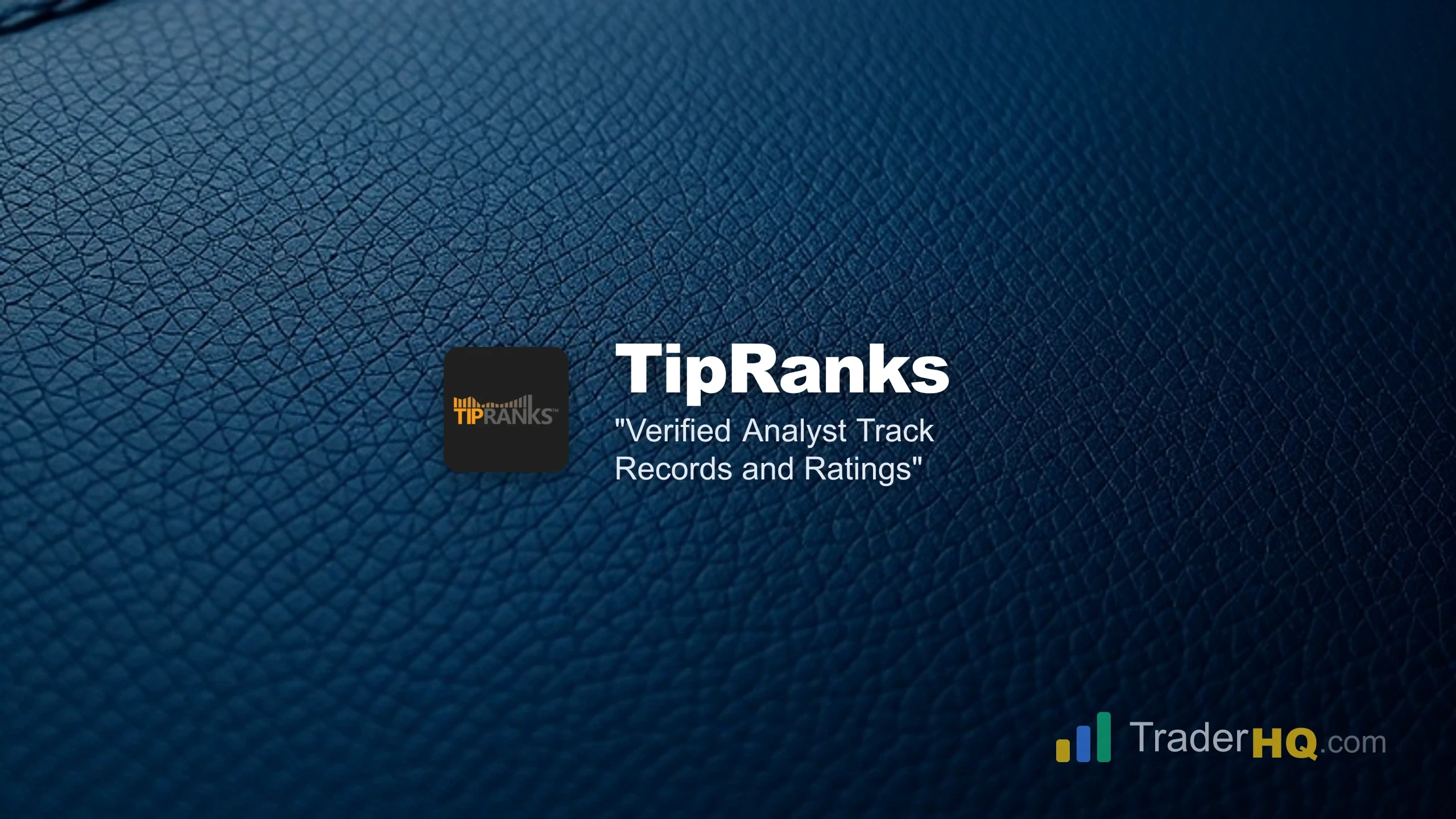 Verified Analyst Track Records and Ratings - TipRanks Review: The Tool That Holds Wall Street Accountable