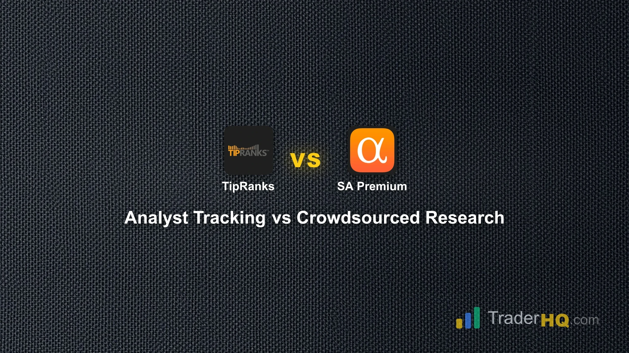 Analyst Tracking vs Crowdsourced Research - TipRanks vs Seeking Alpha Premium: Which Research Tool Wins?