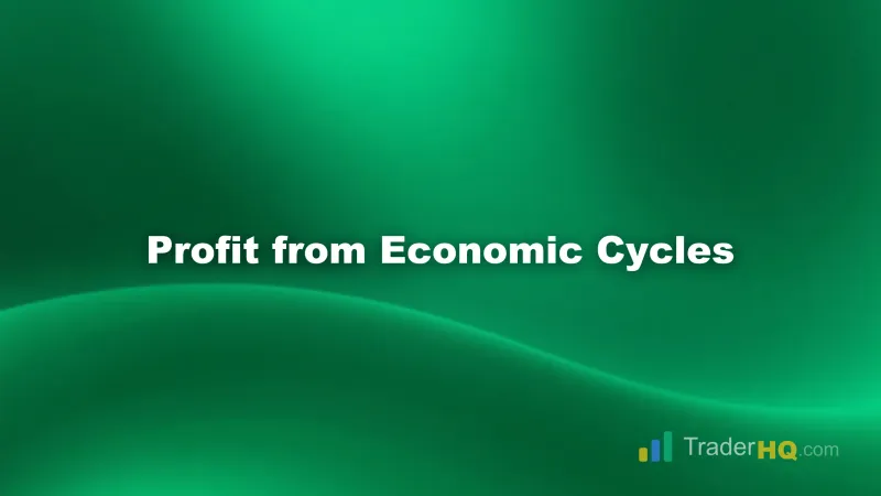 Business Cycles: Trade Every Phase of the Economy
