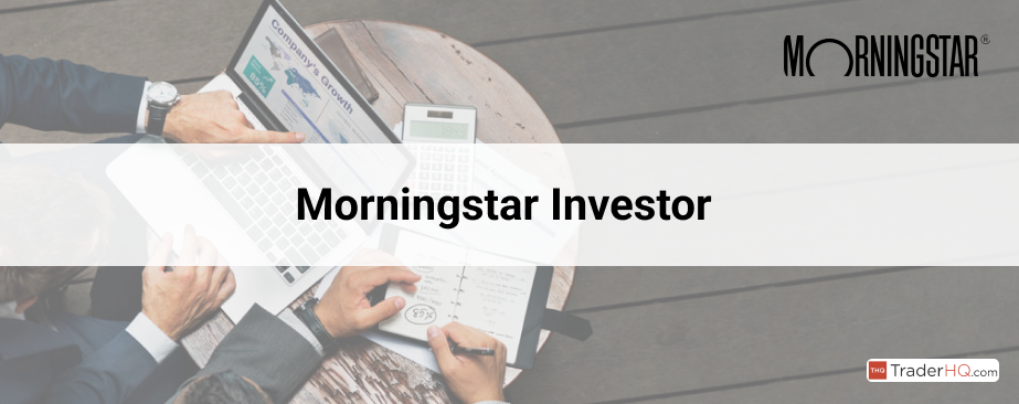 Is Morningstar Investor 2024 Worth It? Full Review