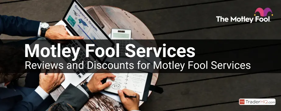 Motley Fool Investment Services, Reviews and Discounts