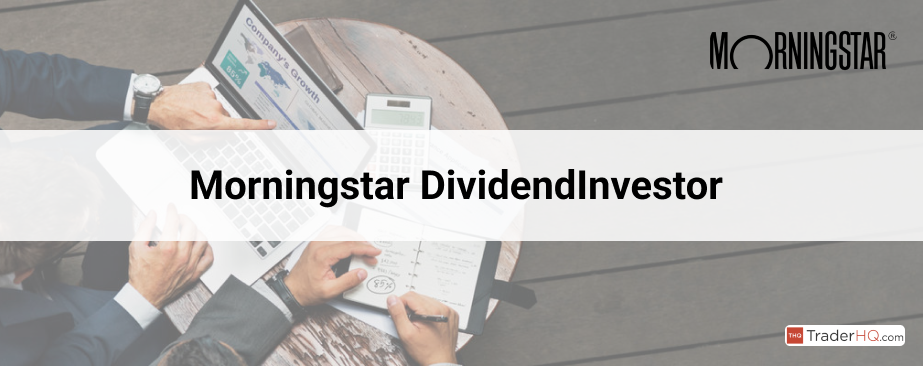 Morningstar DividendInvestor Review: Best Strategies for 2024